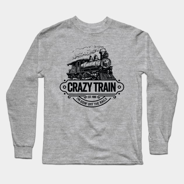 Crazy Train: Rock and Roll Steam Engine Long Sleeve T-Shirt by TwistedCharm